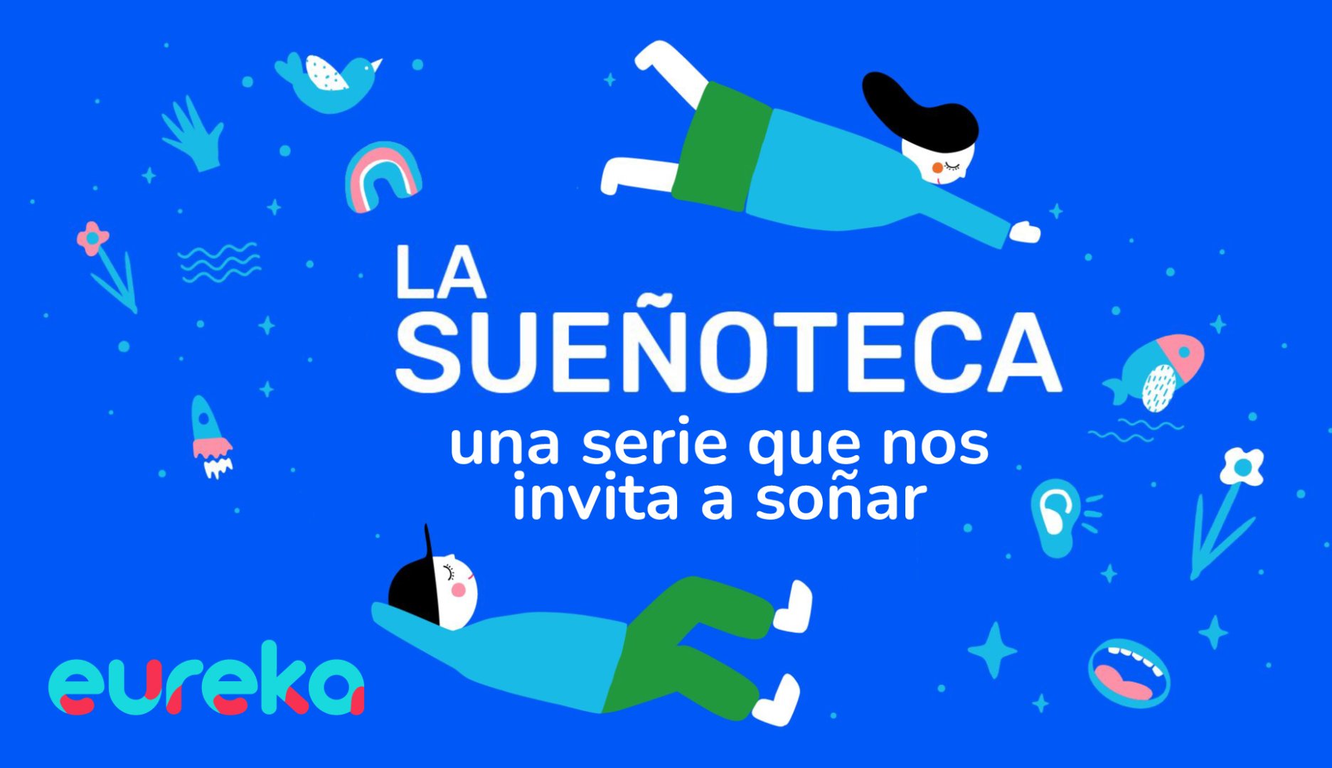La Sueñoteca, la serie que nos recuerda nuestro derecho a soñar