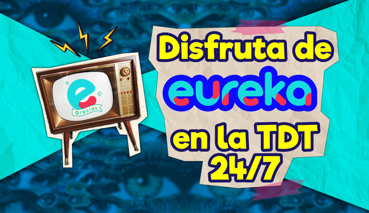 ¿Dónde ver eureka, tu canal?