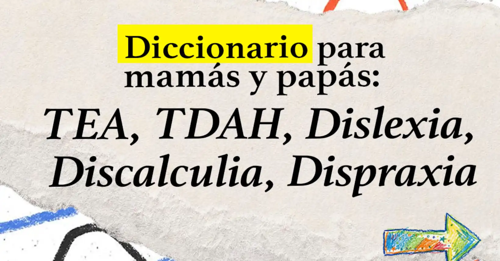 Diccionario para mamás y papás: guía para entender la neurodivergencia