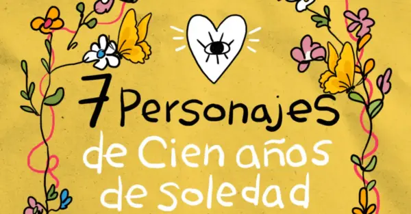 El universo literario de Gabo: el realismo mágico hecho personajes e historias