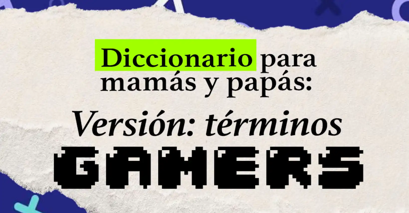 Diccionario para papás y mamás gamers