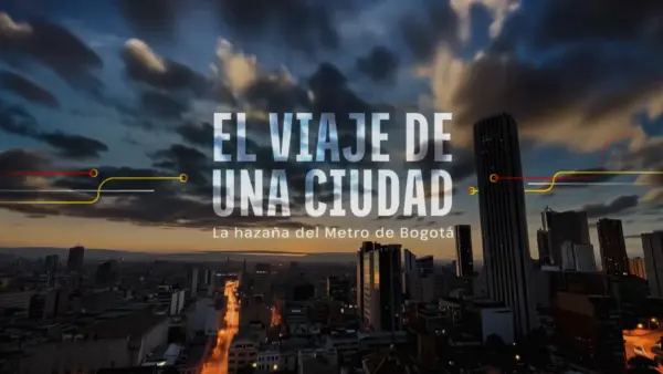 Estreno ‘El viaje de una ciudad, la hazaña del Metro de Bogotá’